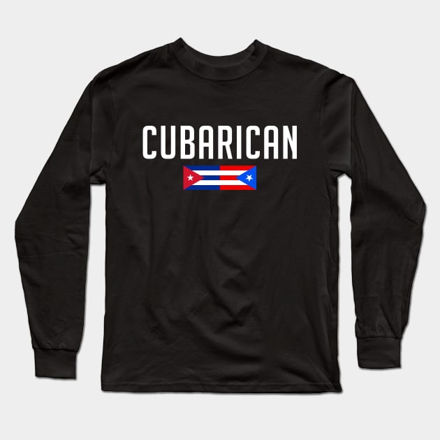 Cuban and Puerto Rican - Cubarican Cuba Puerto Rico Pride Long Sleeve T-Shirt by PuertoRicoShirts